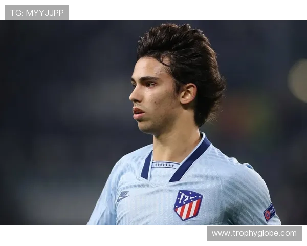 菲利克斯比赛稳定性持续提升，近期表现稳健